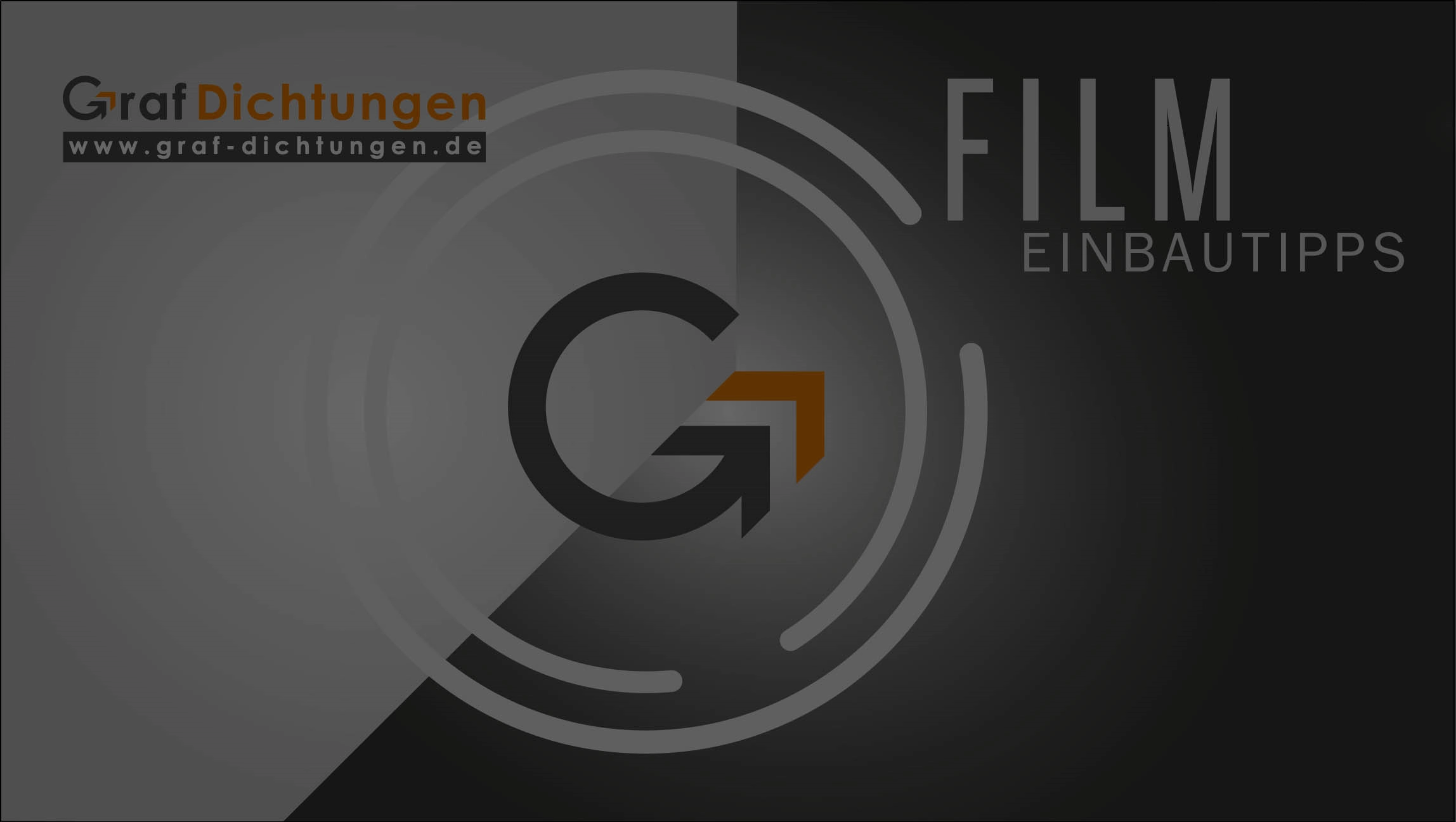 Layer für Videos Bildabschnitt vom Graf Dichtungen Einbautipps Film